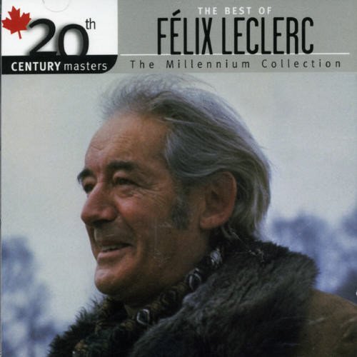 Felix Leclerc / 20th Century Masters - CD (Used)