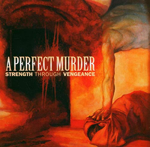 A Perfect Murder / Strength Through Vengeance - CD (Used)