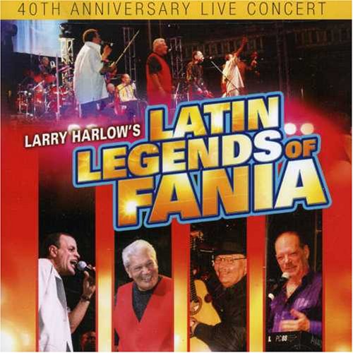 Larry Harlow &amp; Latin Legends of Fania