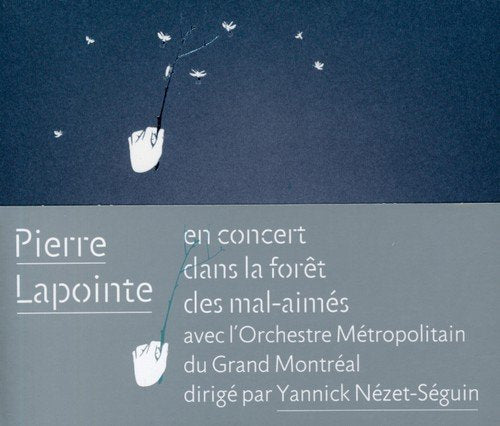 Pierre Lapointe / In concert in the forest of the unloved with the Orchester Métropolitain du Grand Montréal conducted by Yannick Nézet-Séguin - CD (Used)