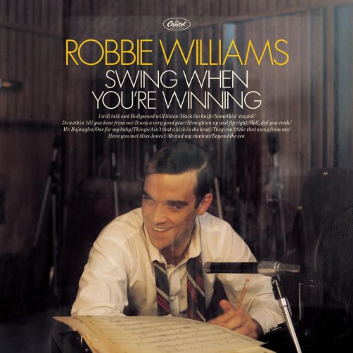 Robbie Williams / Swing When You&