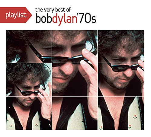 Playlist: The Very Best Of Bob Dylan : 1970&