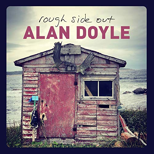 Alan Doyle / Rough Side Out - CD