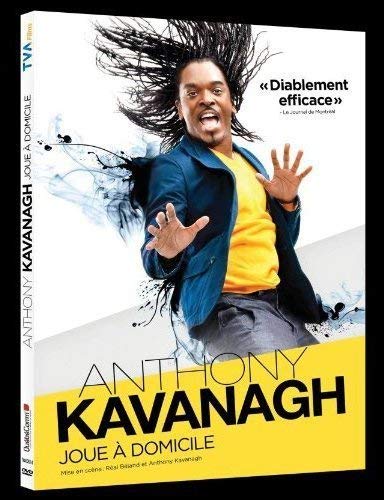 Anthony Kavanagh /  Joue à domicile - DVD