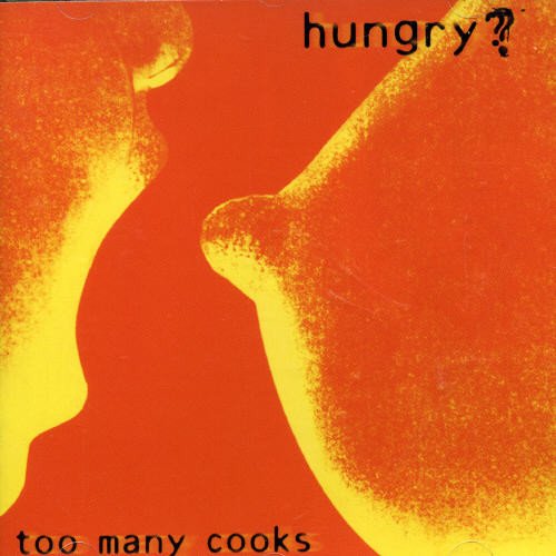 Too Many Cooks / Hungry - CD (Used)