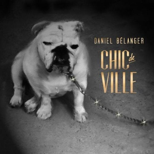 Daniel Bélanger / Chic de ville - CD (Used)