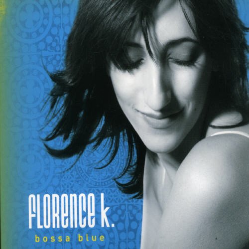 Florence K / Bossa Blue - CD (Used)