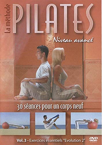 La methode pilates, vol. 3 : niveau avance