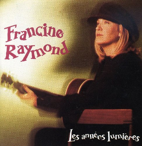 Francine Raymond / Les Annees Lumieres - CD (Used)