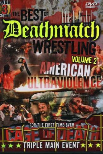 The Best of Deathmatch Wrestling, Vol. 2: American Ultraviolence [Import]