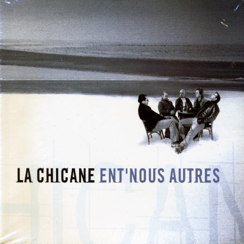 La Chicane / Ent&