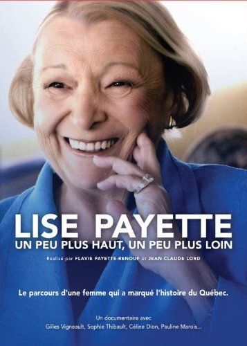 Lise Payette: Un peu plus haut, un peu plus loin (Version française)