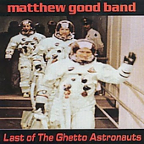 Matthew Good Band / Last of the Ghetto Astronauts - CD (Used)