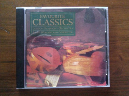 Favourite Classics London Symphony Orchestra Barry Wordsworth Conductor