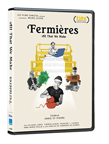 All That We Make / Fermieres (Version française)