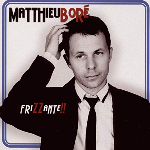 Matthieu Boré: Frizzante