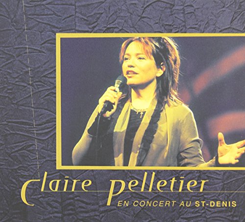 Claire Pelletier / In concert at St-Denis - CD (Used)