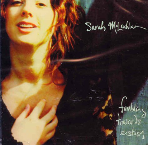 Sarah McLachlan / Fumbling Towards Ecstasy - CD (Used)