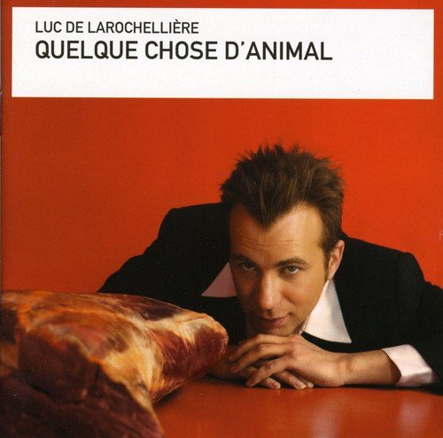 Luc De Larochelière / Something Animal - CD (Used)