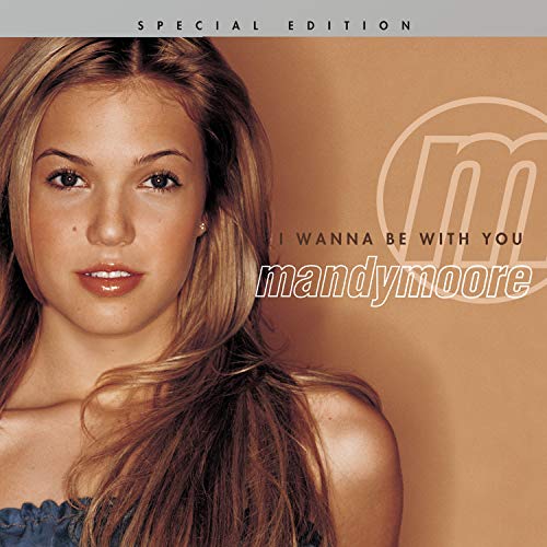 Mandy Moore / I Wanna Be With You - CD