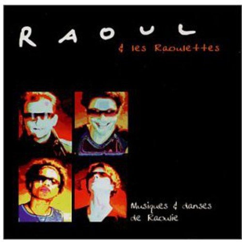 Raoul and Les Raoulettes / Musics and dances of Raoulie - CD (Used)