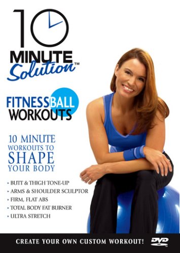 10 Minute Solution Fitness Ball Workouts