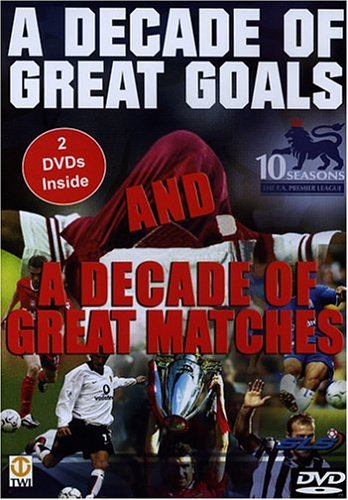 Decade of Great Goals &amp;