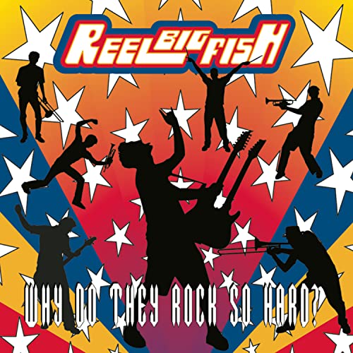 Reel Big Fish / Why Do They Rock So Hard - CD (Used)