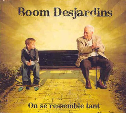 Boom Desjardins / On Se Ressemble Tant - CD