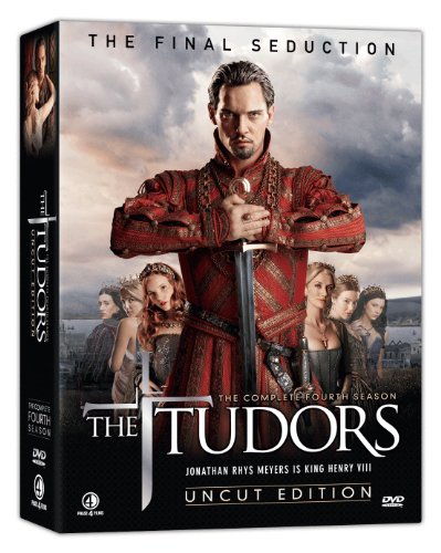 The Tudors: The Complete Fourth &amp; Final Season - Uncut