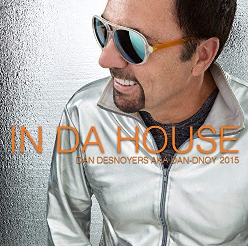 Dan Desnoyers / In Da House 2015 - CD