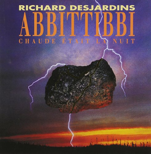 Richard Desjardins / Abbittibbi: Hot Was the Night - CD (Used)