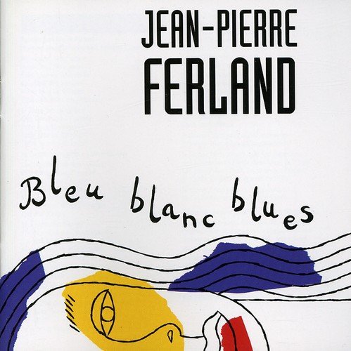 Jean-Pierre Ferland / Bleu Blanc Blues - CD (Used)