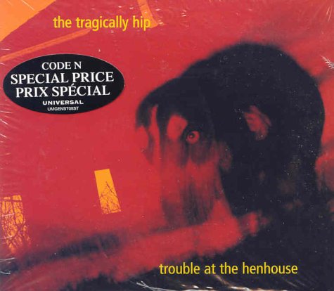 The Tragically Hip / Trouble at the Henhouse - CD (Used)