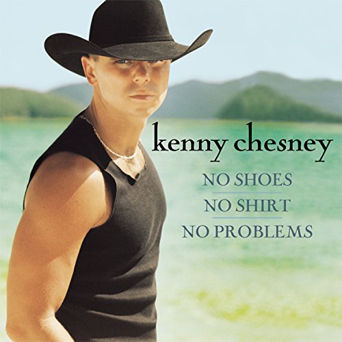 Kenny Chesney / No Shoes, No Shirt, No Problems - CD