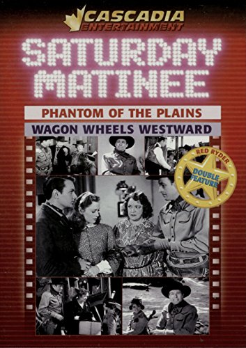 Saturday Matinee: Phantom of Plains / Wagon Wheels Westward