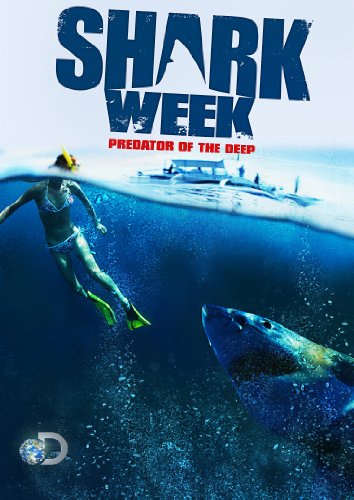 Shark Week: Predator of the Deep