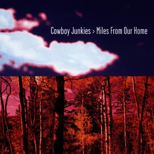 Cowboy Junkies / Miles from Our Home - CD (Used)