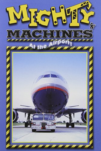 Mighty Machines at the Airport