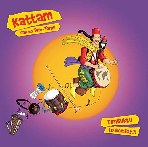 Kattam and his Tam-Tams / Timbuktu to Bombay - CD