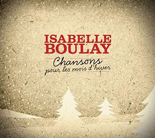 Isabelle Boulay / Chansons Pour Les Mois D&
