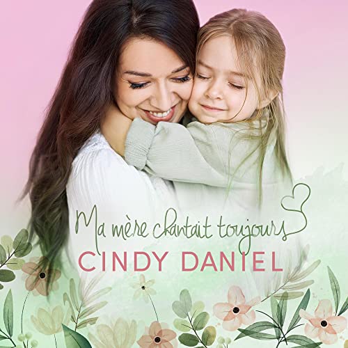 Cindy Daniel / My Mother Always Sings - CD