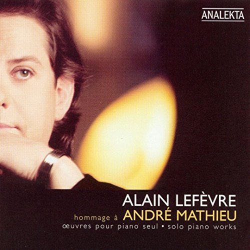 Alain Lefèvre / Tribute to André Mathieu - CD (Used)