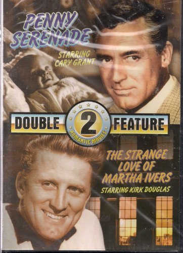 Penny Serenade / the Strange Love of Martha Ivers (Double Feature)