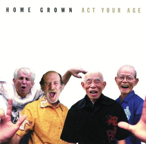 Home Grown / Act Your Age - CD (Used)