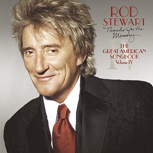 Rod Stewart / Thanks For The Memory - The Great American Songbook: Volume IV - CD (Used)