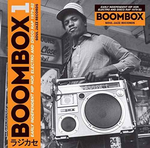 Boombox: Early Independent Hip Hop, Electro and Disco Rap 1979-82