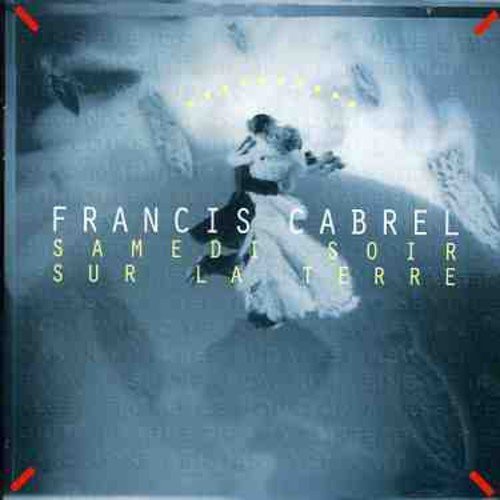 Francis Cabrel / Saturday Night On Earth - CD