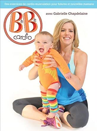 Bébé Cardio avec Gabrielle Chapdelaine - DVD