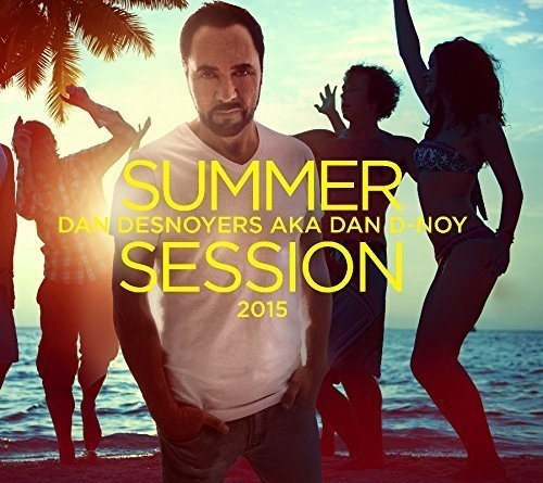 DJ Dan Desnoyers / Summer Session 2015 - CD